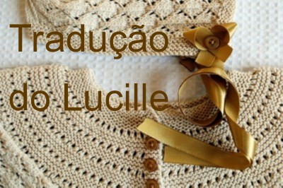 tricô em prosa - Receita traduzida Lucille